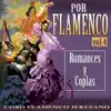 Coro Flamenco Jerezano - Por Flamenco. Romances y Coplas Vol. 4